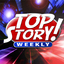 Top Story! Weekly